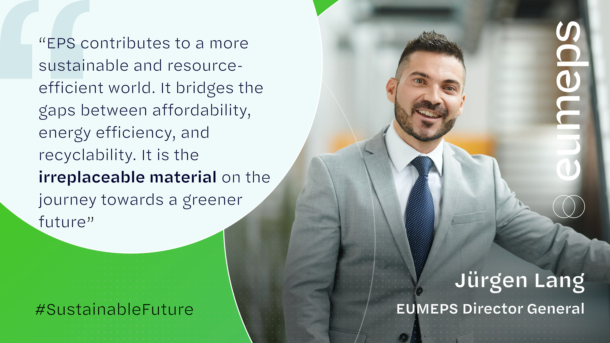 Insights from Jürgen Lang: EPS, An Affordable Key to a Sustainable Future