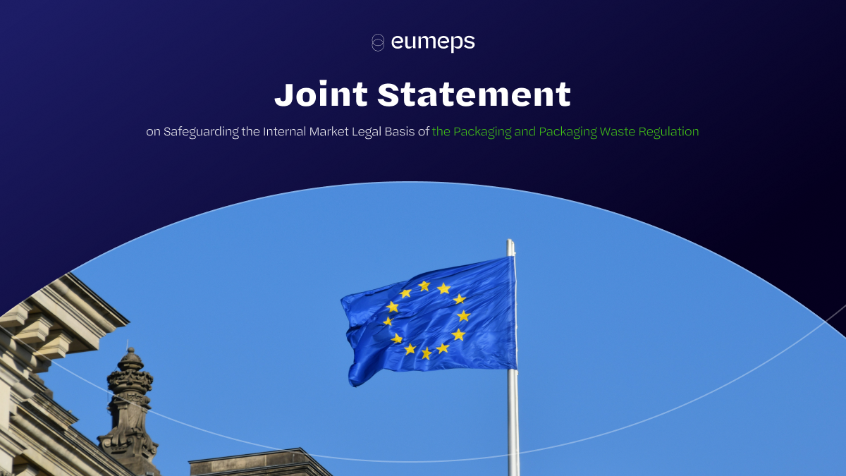 Safeguarding the Internal Market Legal Basis of the Packaging and Packaging Waste Regulation to obtain best possible outcomes