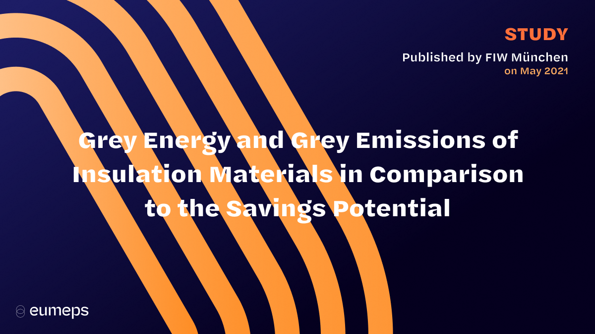 Grey Energy and Grey Emissions of Insulation Materials in Comparison to the Savings Potential