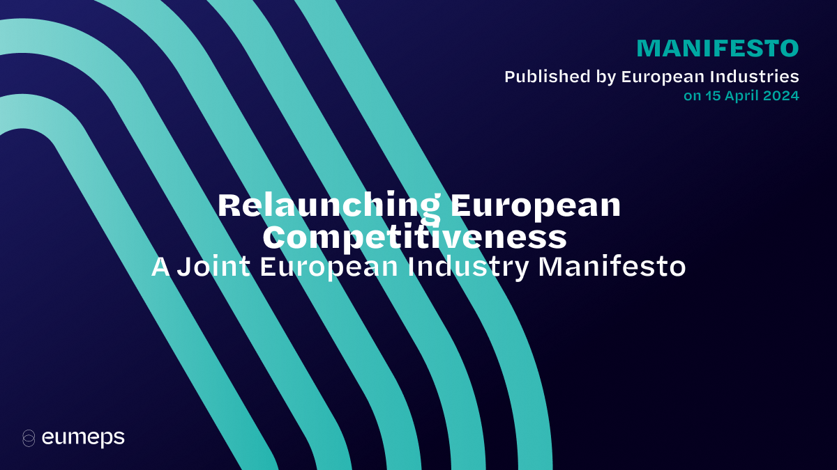 Relaunching European Competitiveness - A Joint European Industry Manifesto